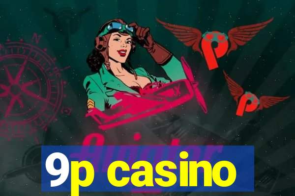 9p casino